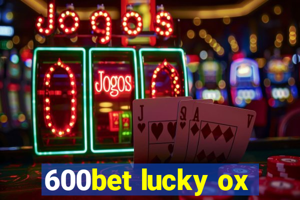 600bet lucky ox